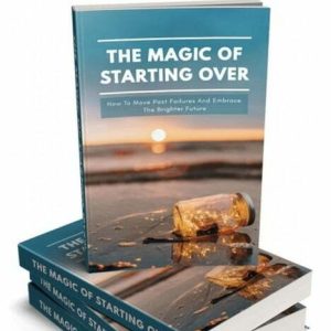 The Magic of Starting Over – eBook with Resell Rights